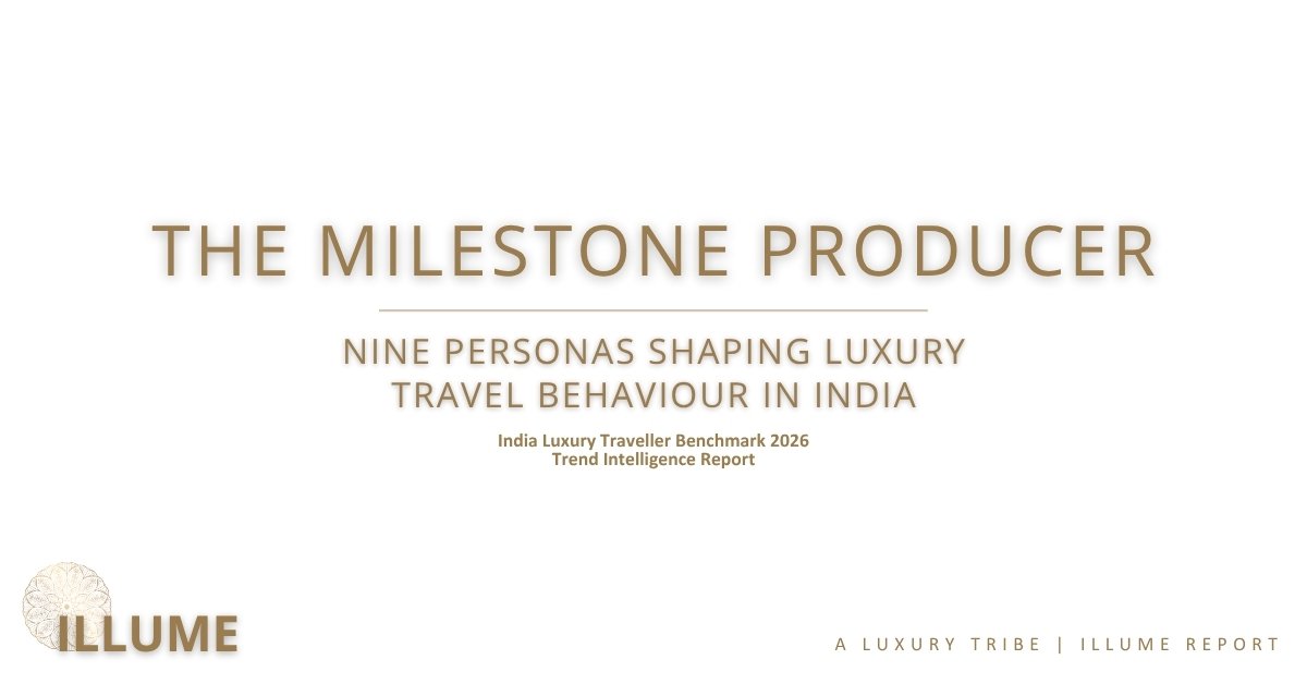 The Milestone Producer, India Luxury Traveller Benchmark 2026