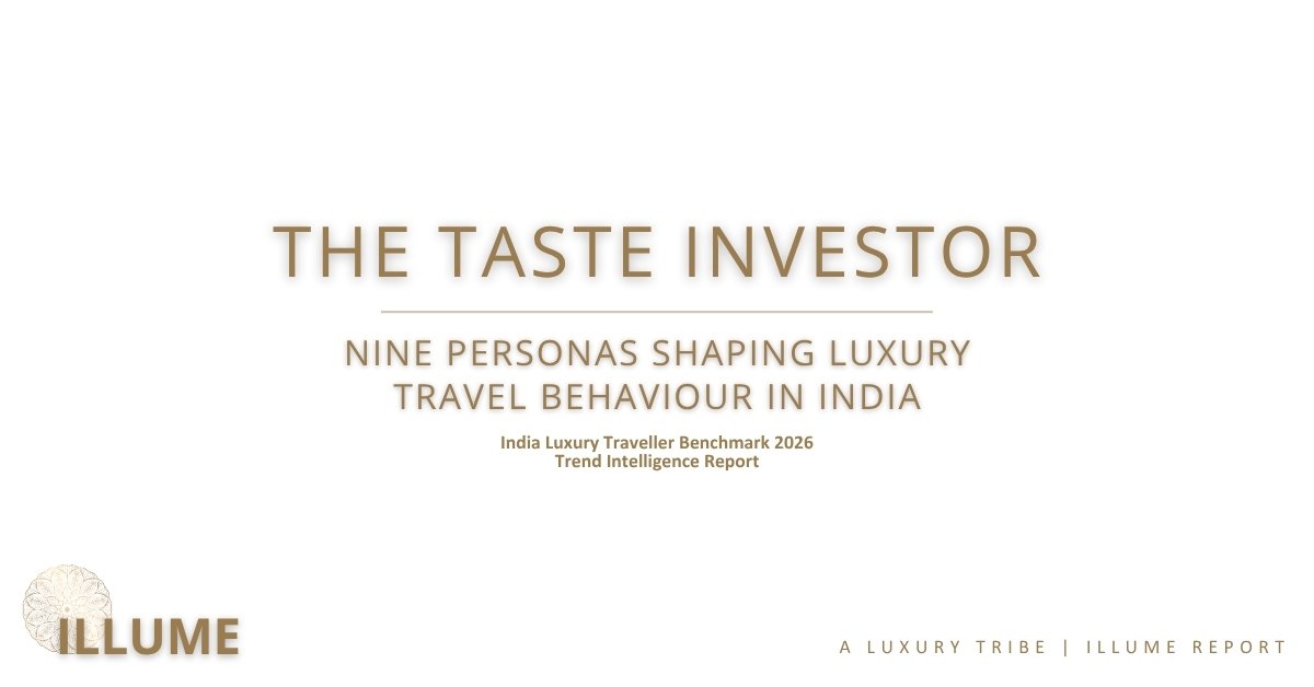 The Taste Investor, India Luxury Traveller Benchmark 2026