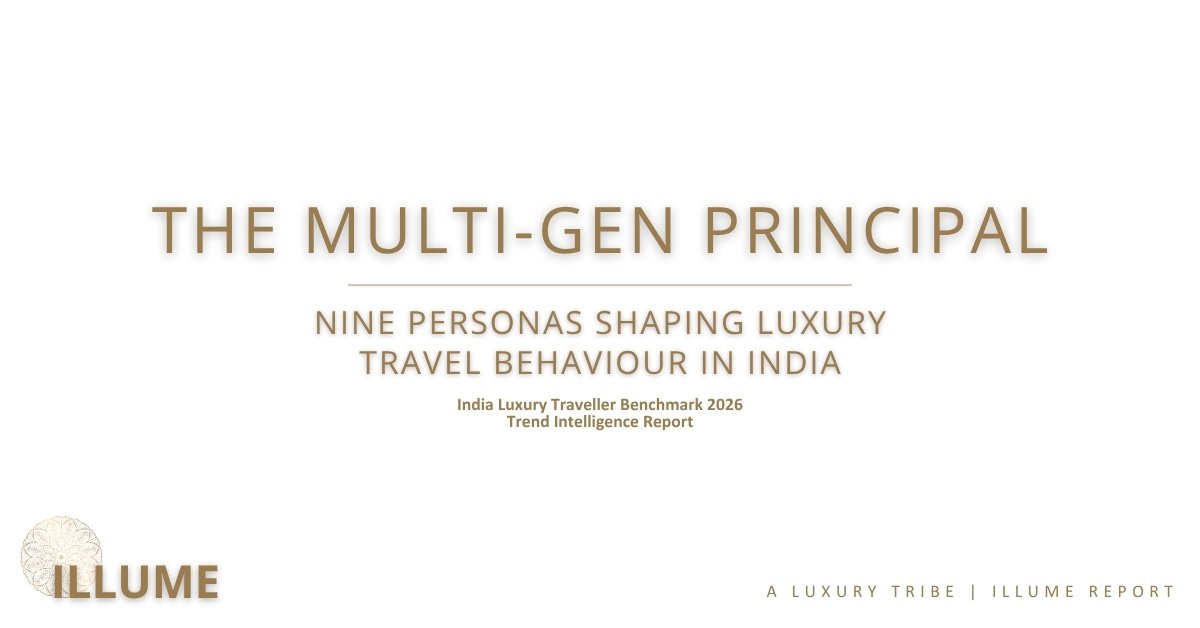 The Multi-Gen Principal, India Luxury Traveller Benchmark 2026